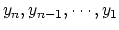 $y_n,y_{n-1},\cdots,y_1$